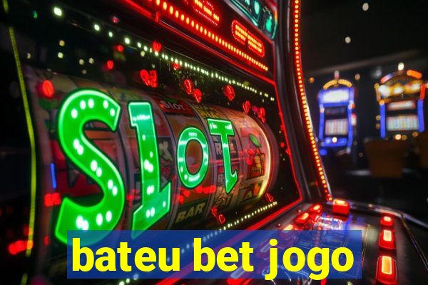 bateu bet jogo